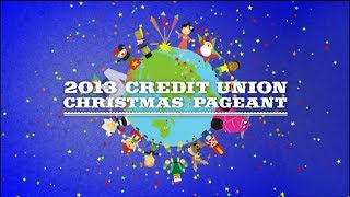 2013 Credit Union Christmas Pageant [upl. by Dowski]