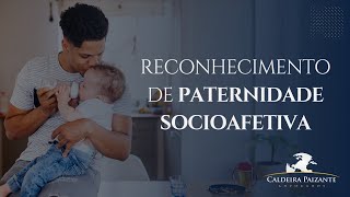 Reconhecimento de Paternidade Socioafetiva [upl. by Drol]