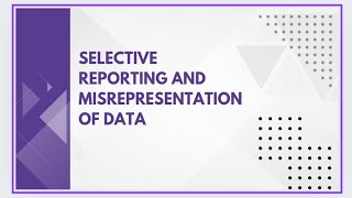 Selective reporting and misrepresentation of data [upl. by Carolynne961]