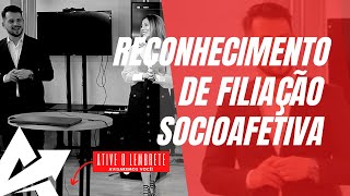 DIREITO DE FAMÍLIA Reconhecimento de filiação socioafetiva [upl. by Assilat696]