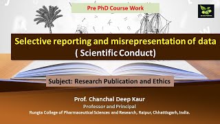 Selective reporting and misrepresentation of data  Scientific Conduct [upl. by Rosabel]